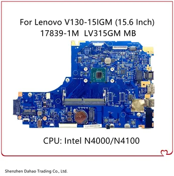 17839-1M LV315GM MB Pentru Lenovo V130-15IGM Laptop Placa de baza W/ Intel N4000/4100 CPU Complet Testat 448.0DC05.003M 5B20R33014
