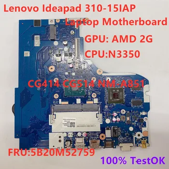 Lenovo ideapad 310-15IAP Placa de baza Placa de baza CG414 CG514 CPU: N3350 GPU:V2G DDR3 NM-A851 FRU 5B20M52759 Test OK