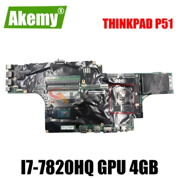 Akemy Pentru Lenovo Thinkpad P51 Laptop Placa de baza CPU i7-7820HQ GPU 4GB Testat OK FRU 01AV362 01AV361 01AV363 01AV373 01AV371
