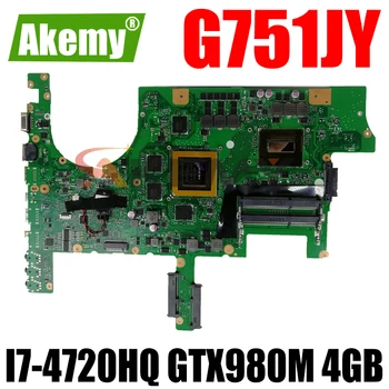 G751JY Placa de baza Pentru ASUS G751J G751JY G751JT G751JM Placa de baza Laptop I7-4720HQ CPU GTX980M 4GB Încercare de originale