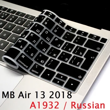 Moale pentru Macbook Air 13 2018 2019 touch ID A1932 rusă UE NE-Keyboard Cover Silicon Pentru Macbook Air 13 2018 Piele Tastatură