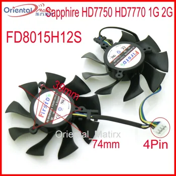 Transport gratuit FD8015H12S 74mm Pentru Sapphire HD7750 HD7770 1G 2G placa Grafica de Răcire Ventilator 4Pin